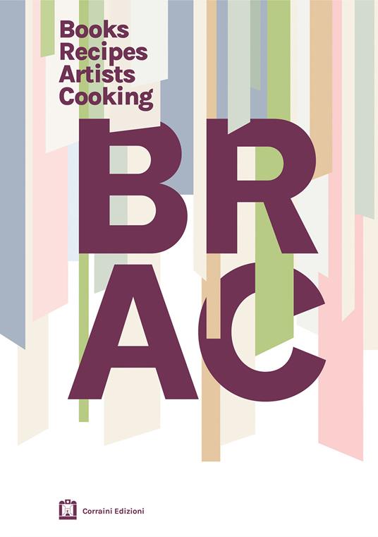 Brac books recipes artists cook. L'arte nella cucina vegetale, libri da leggere estate 2024