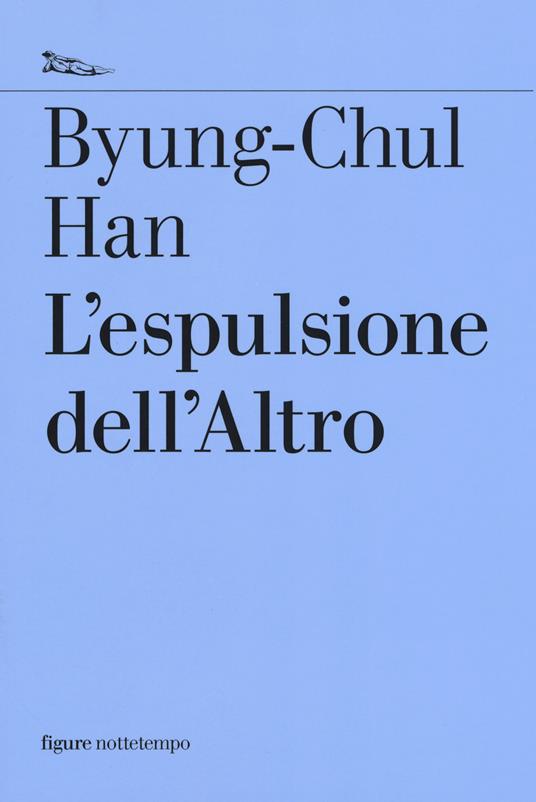 L'espulsione dell'altro di Byung-Chul han, libri da leggere estate 2024