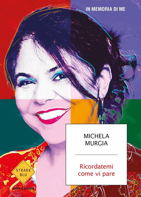 Ricordatemi come vi pare. In memoria di me di Michela Murgia, libri da leggere estate 2024