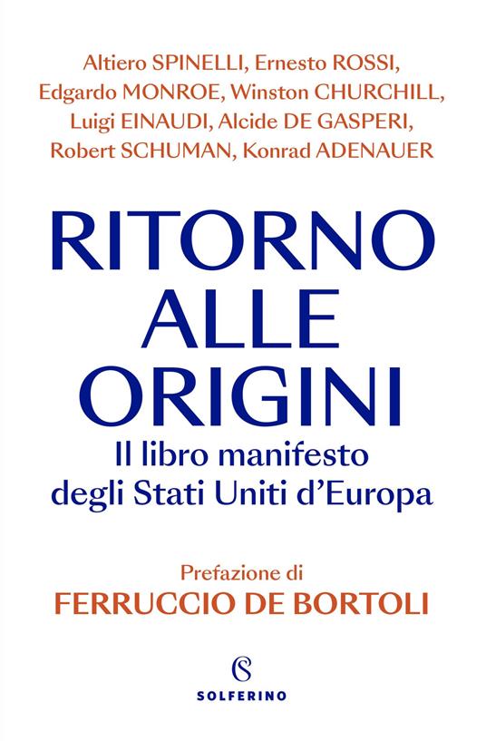 Ritorno alle origini. Il libro manifesto deli Stati Uniti d'Europa, libri da leggere estate 2024