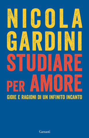 Studiare per amore di Nicola Gardini, libri da leggere estate 2024