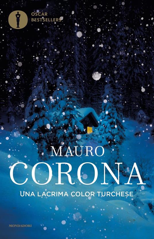 Una lacrima color turchese, libri Mauro Corona