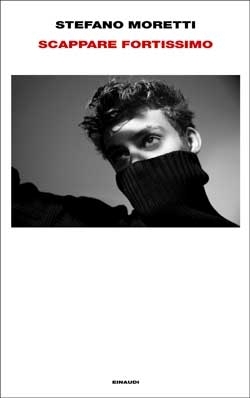 copertina del libro scappare fortissimo di stefano moretti