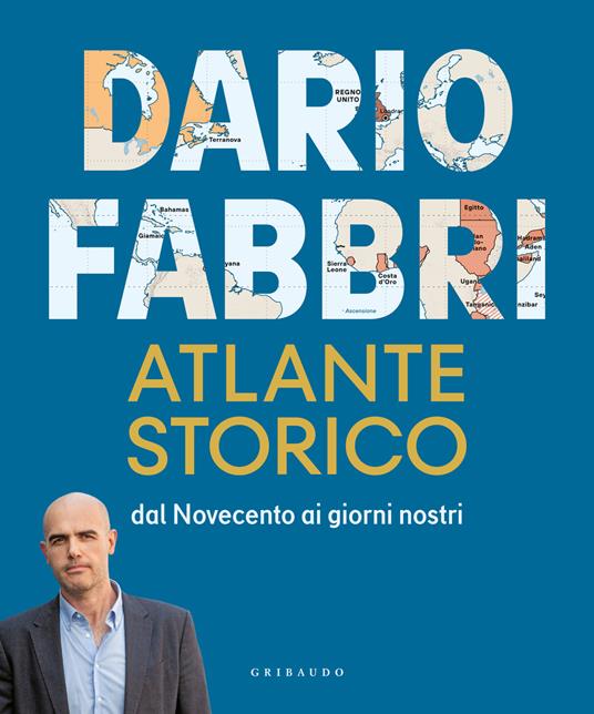 Atlante storico. Dal Novecento ai giorni nostri dario fabbri libri da leggere estate 2024