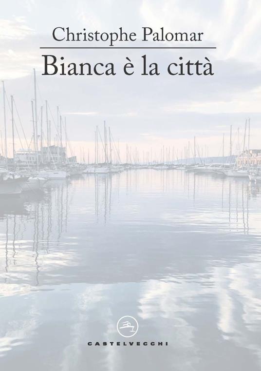 Bianca è la città, libri da leggere estate 2024