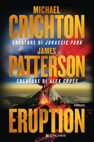 Eruption di James Patterson e Michael Crichton, libri da leggere estate 2024