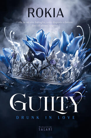Guilty. Drunk in Love rokia libri da leggere estate 2024