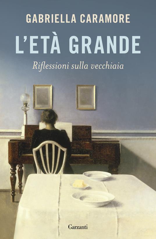 L'età grande di Gabriella Caramore