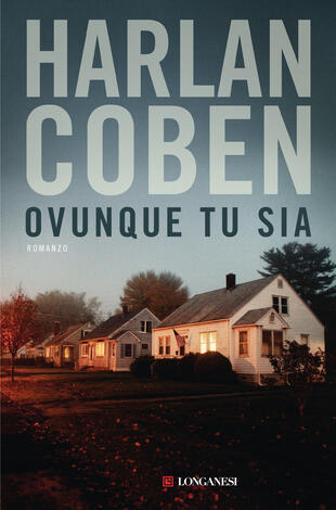 Ovunque tu sia di Harlan Coben, libri da leggere estate 2024
