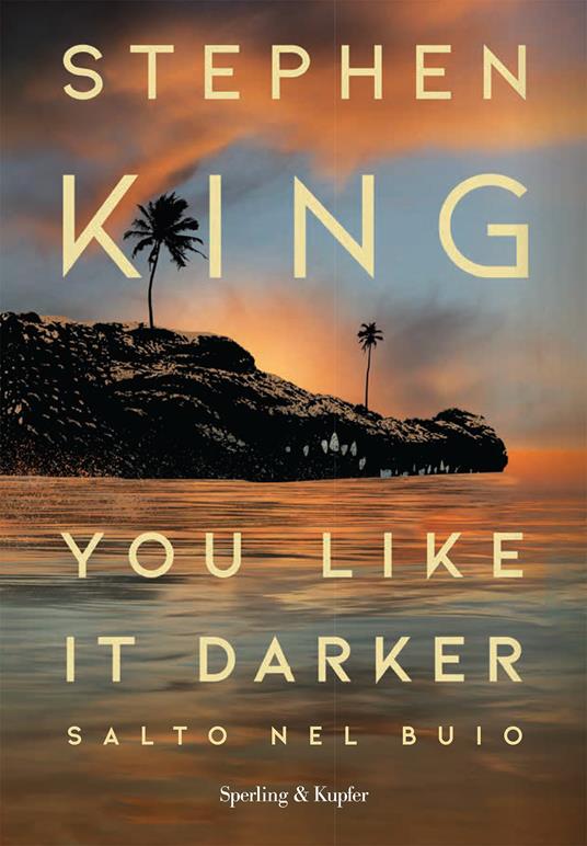 Stephen King You like it darker Salto nel buio libri da leggere estate 2024 