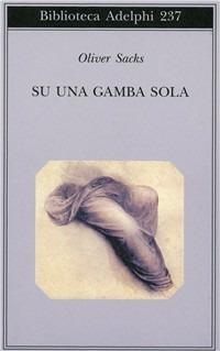 Su una gamba sola di oliver sacks