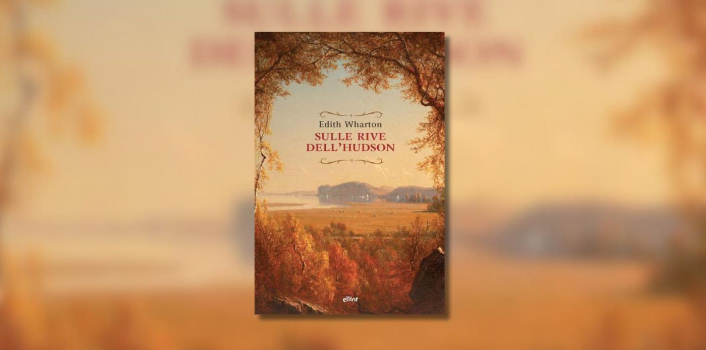 Sulle rive dell'Hudson di Edith Wharton