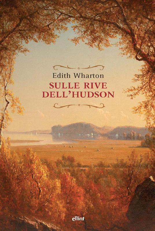 Sulle rive dell'Hudson di Edith Wharton