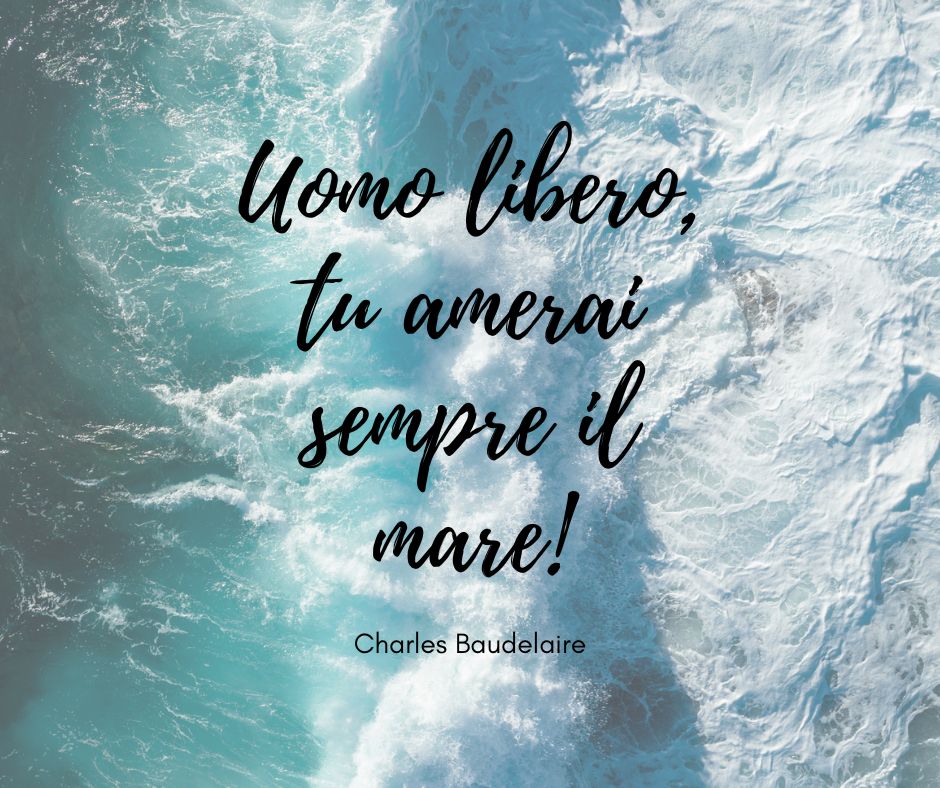 Una delle frasi sul mare più belle della letteratura, scritta da Charles Baudelaire