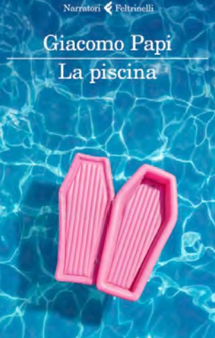 giacomo papi la piscina libri da leggere estate 2024