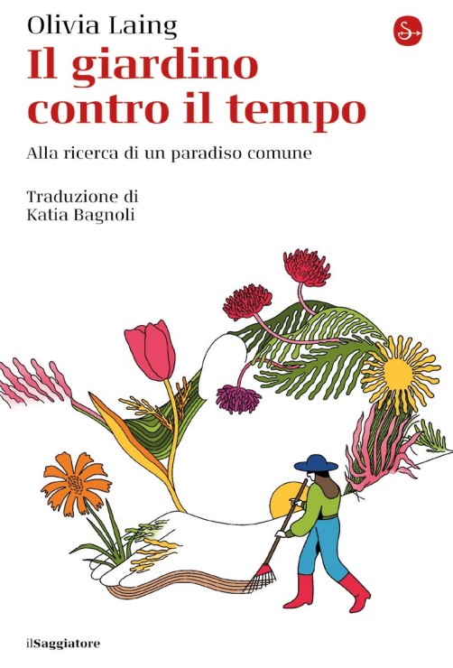 il giardino contro il tempo olivia laing libri da leggere estate 2024