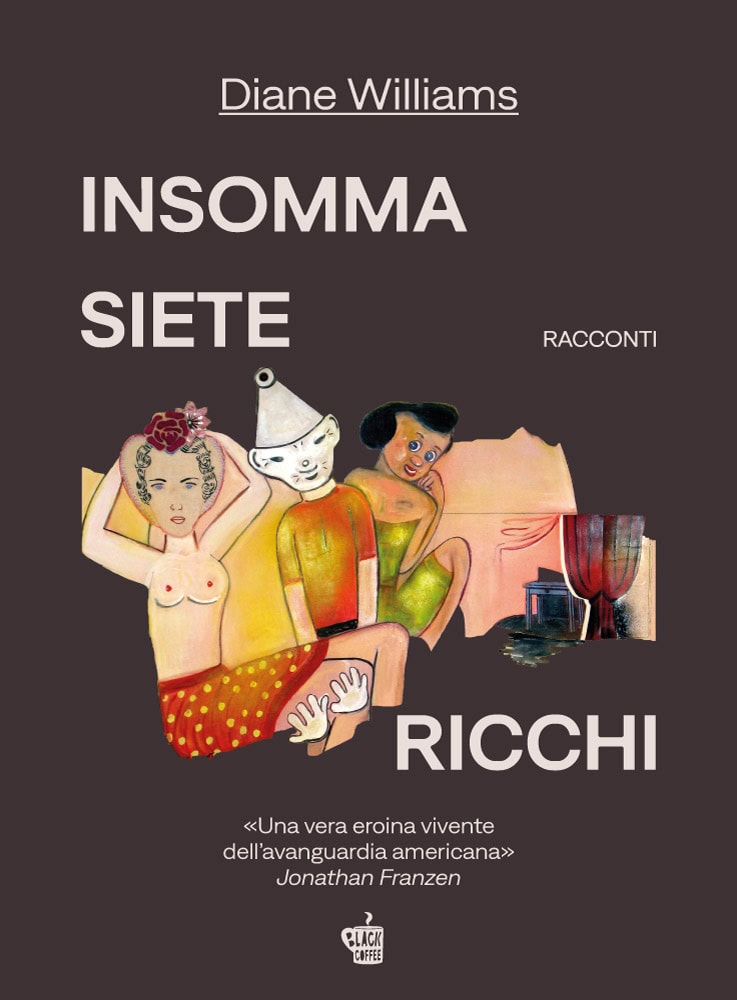 insomma siete ricchi Diane Williams libri da leggere estate 2024