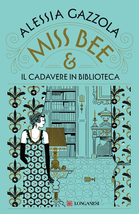 Copertina del libro Miss Bee e il cadavere in biblioteca, la nuova serie di libri cozy crime di Alessia Gazzola