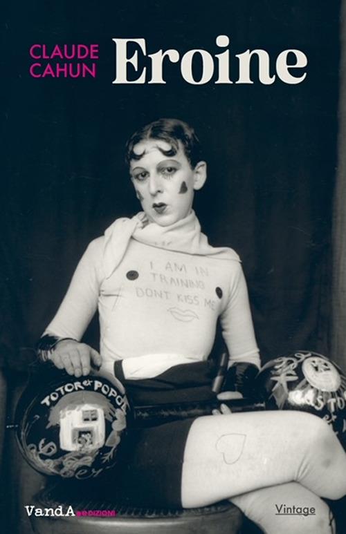 Eroine di Claude Cahun