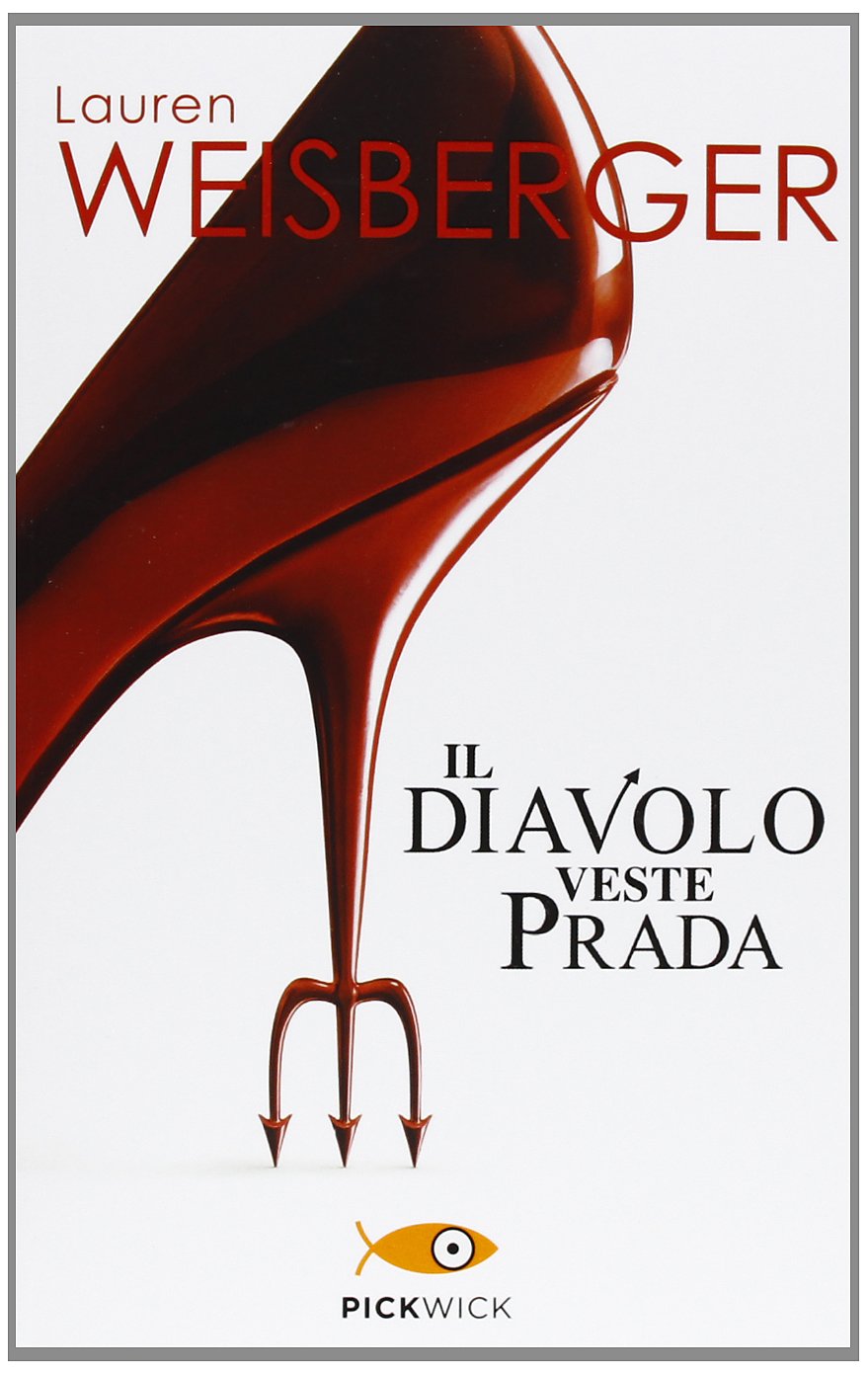 Il diavolo veste Prada di Lauren Weisberger, la copertina del libro 