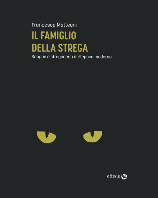 Il famiglio della strega di Francesca Matteoni
