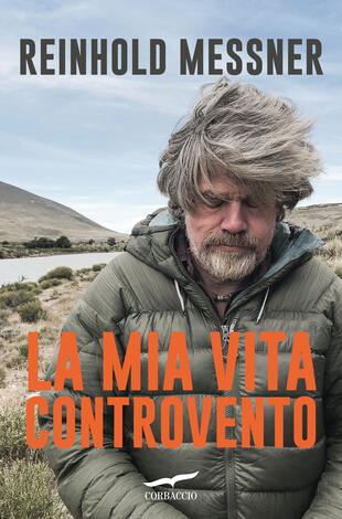 La mia vita controvento messner