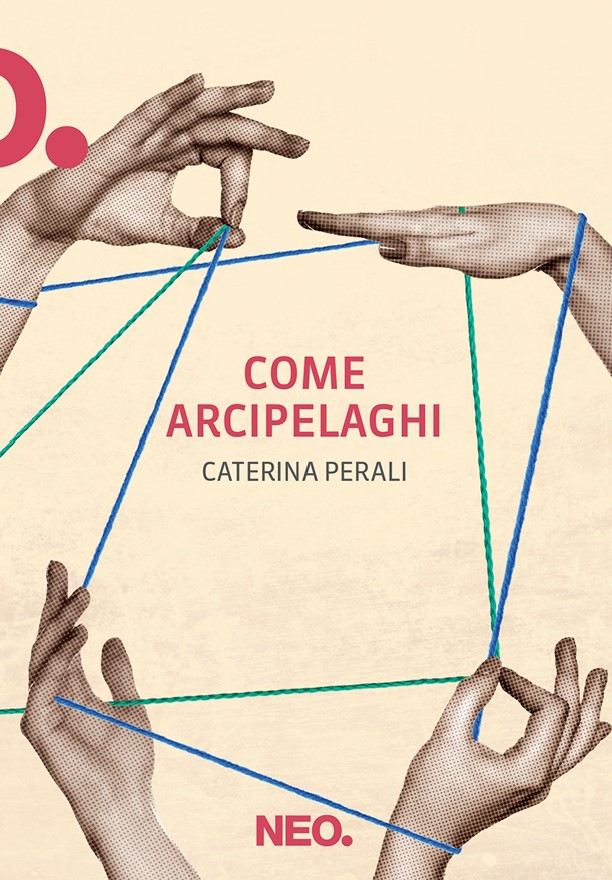 come arcipelaghi caterina perali