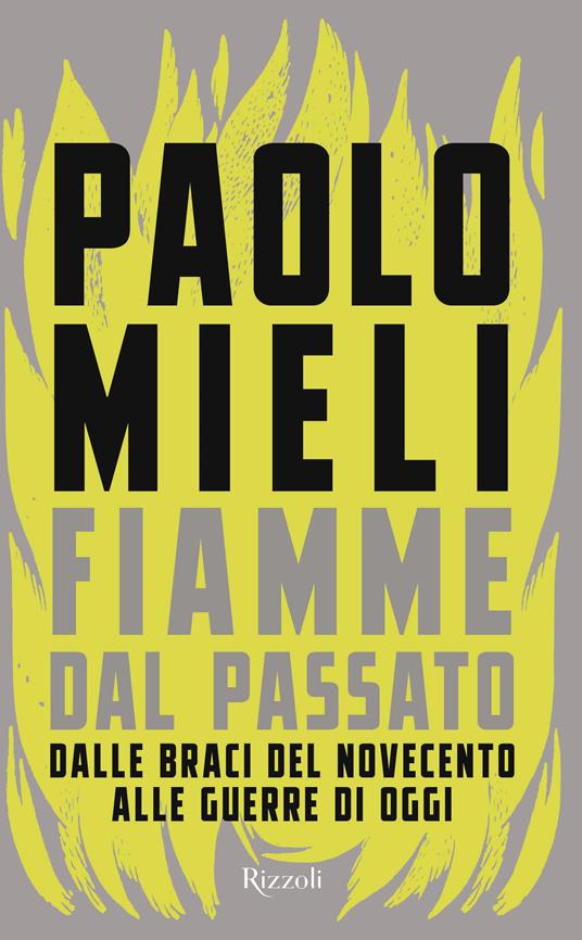 paolo mieli fiamme del passato libri ultime uscite settembre 2024