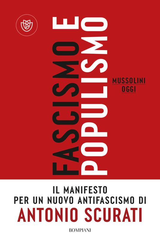 Fascismo e populismo. Mussolini oggi 
