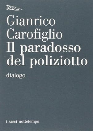 Il paradosso del poliziotto di Gianrico Carofiglio