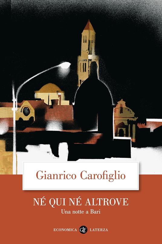 Né qui né altrove - Una notte a Bari, libri Gianrico Carofiglio
