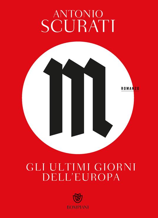 Scurati M gli ultimi giorni dell'europa