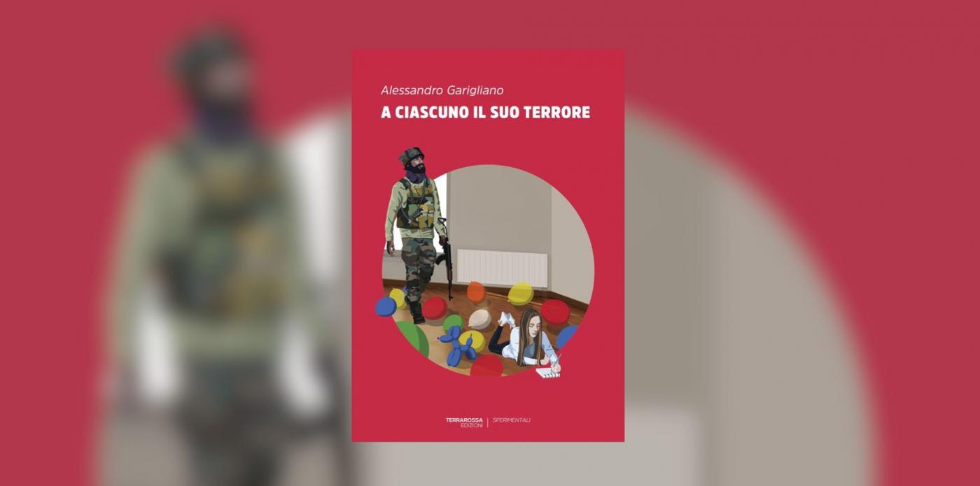A ciascuno il suo terrore, libro di Alessandro Garigliano