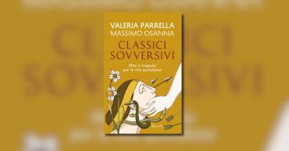 I classici sono tra noi... ma quanto è sovversivo accorgersene?