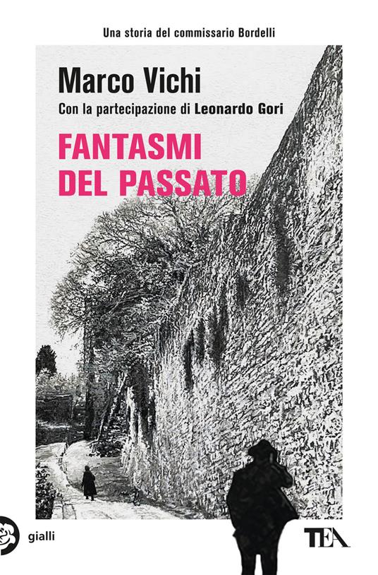 Fantasmi del passato, libro di Marco Vichi e Leonardo Gori