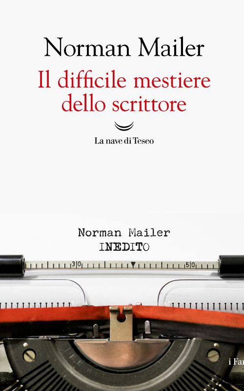 Il difficile mestiere dello scrittore di Norman Mailer