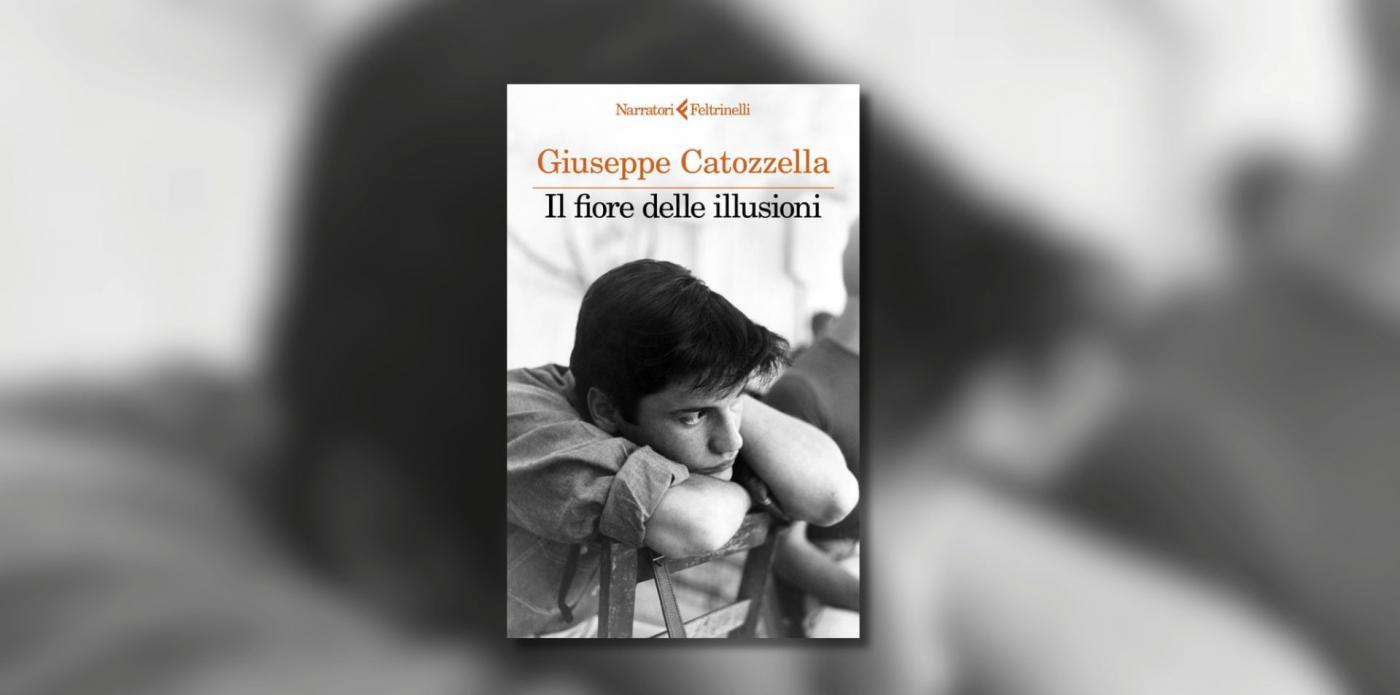Il fiore delle illusioni di Giuseppe Catozzella