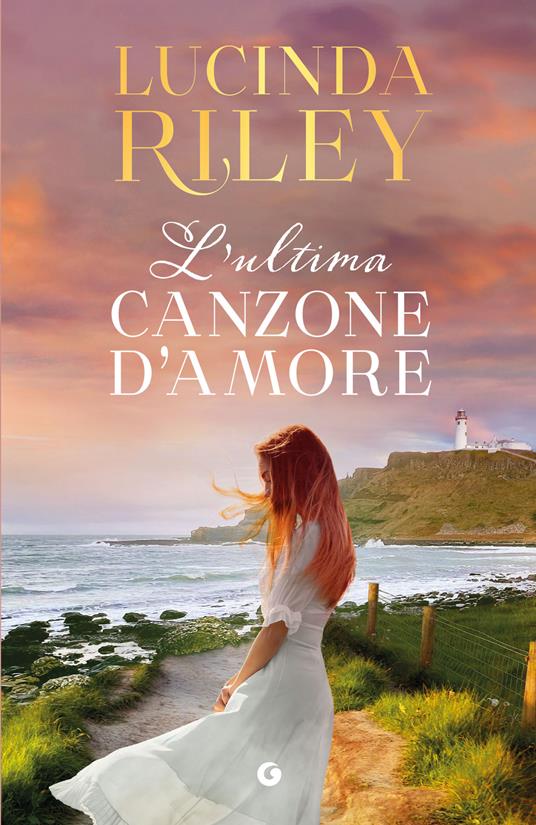 L'ultima canzone d'amore Lucinda Riley 