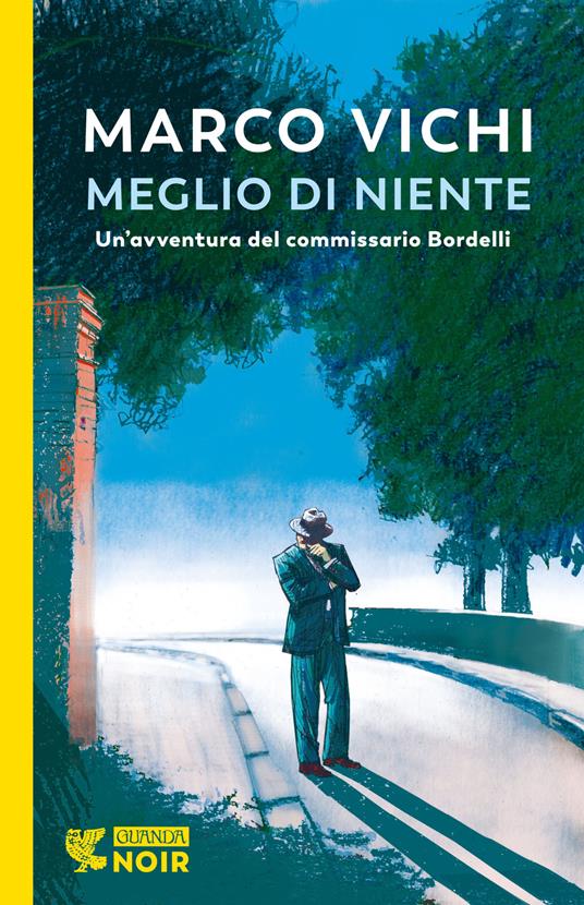 Meglio di niente, noir di Marco Vichi