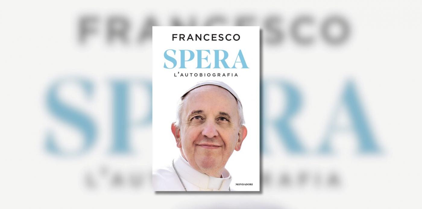 Spera, autobiografia Papa Francesco