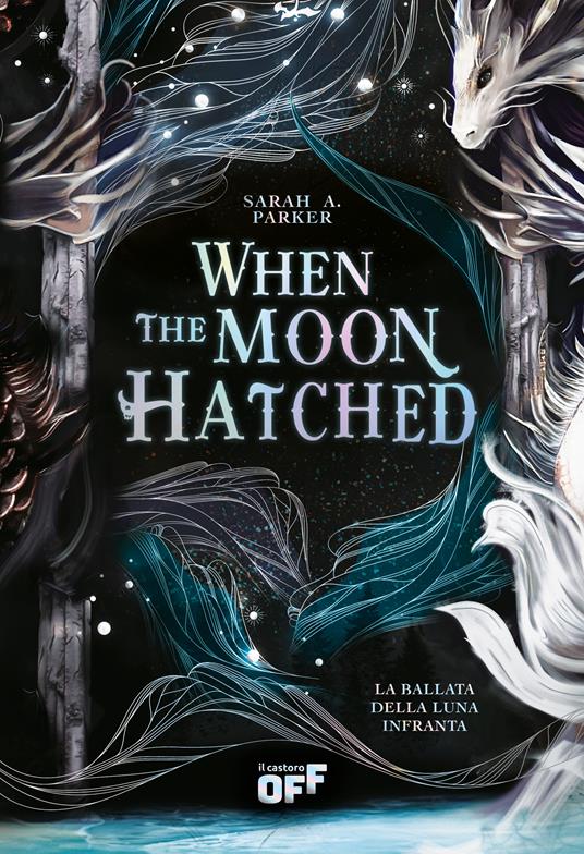 Copertina di "When the Moon Hatched. La ballata della luna infranta"