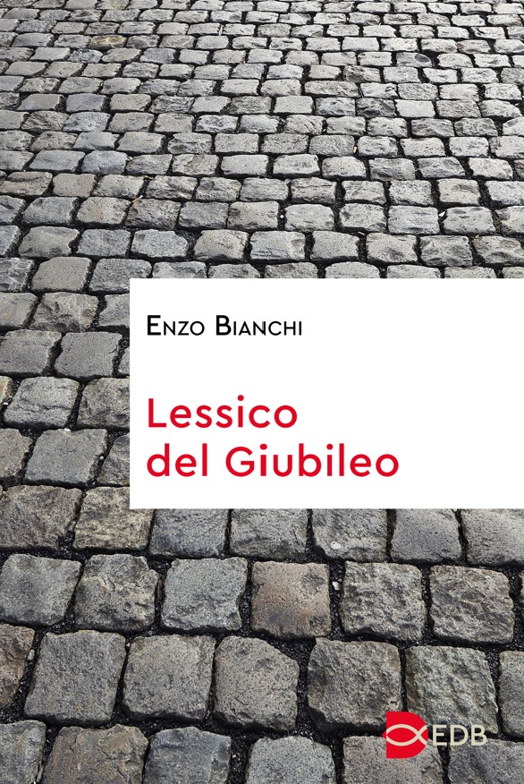 enzo bianchi lessico del giubileo