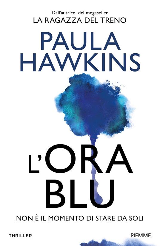  l'ora blu Paula Hawkins libri ultime uscite ottobre 2024 