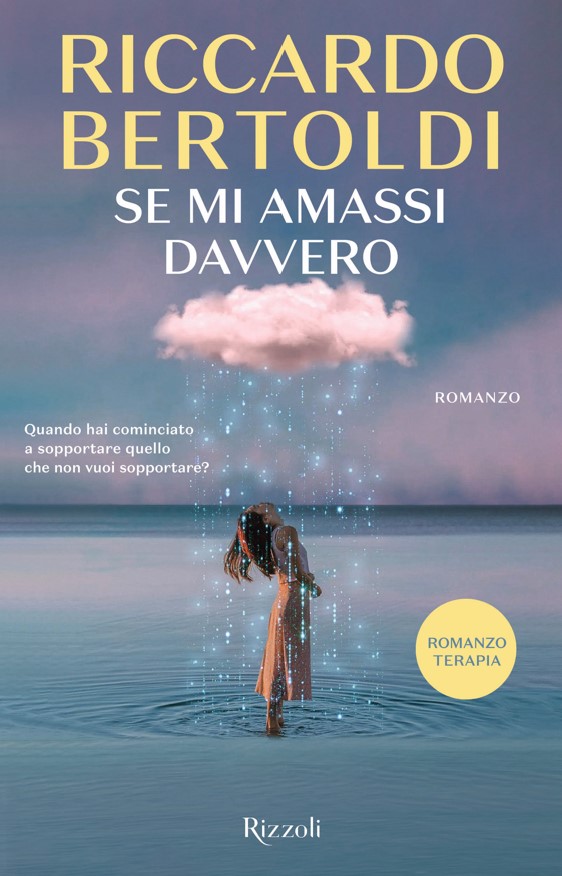 Copertina del nuovo romanzo di Riccardo Bertoldi, "Se mi amassi davvero"