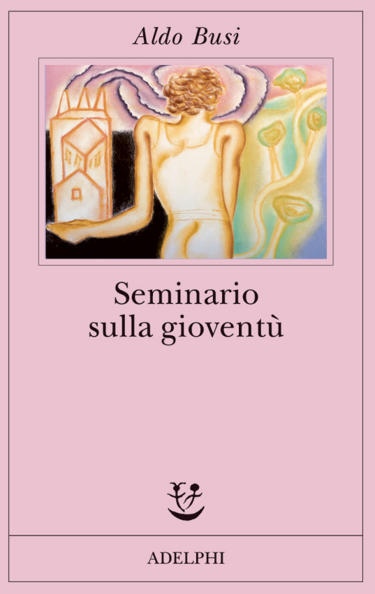 seminario sulla gioventù aldo busi
