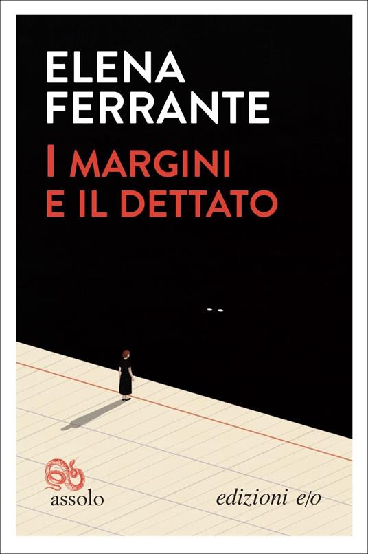 I margini e il dettato di Elena Ferrante è uno dei libri di scrittura creativa italiani