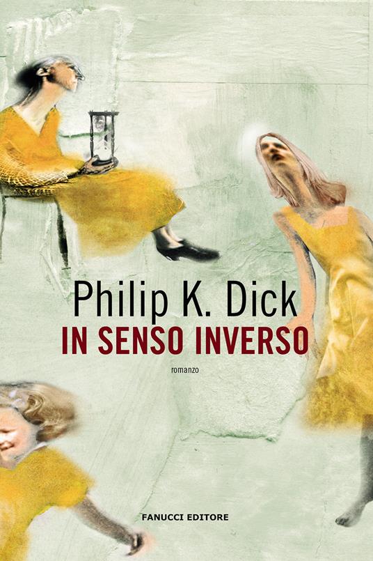 In senso inverso, libri Philip K. Dick