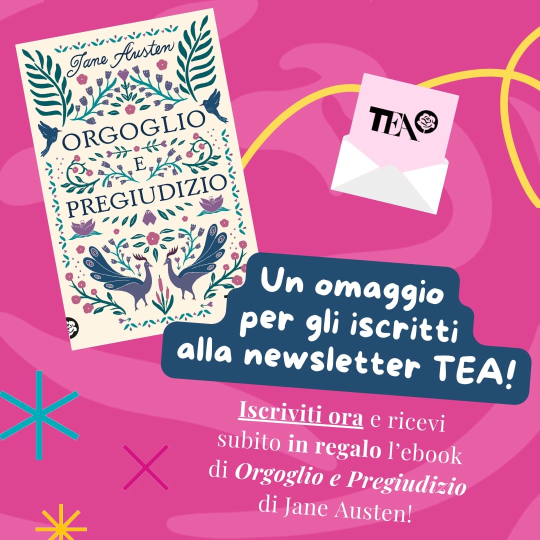Iscriviti alla newsletter TEA e ricevi Orgoglio e pregiudizio