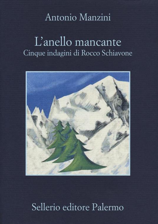 L'anello mancante. Cinque indagini di Rocco Schiavone di Antonio Manzini