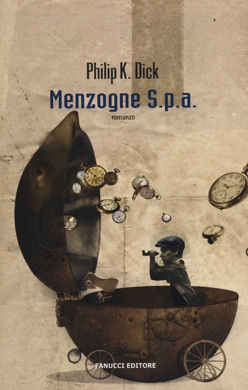 Menzogne S.p.a. di Philip K. Dick